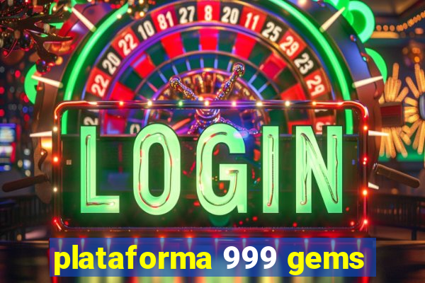 plataforma 999 gems